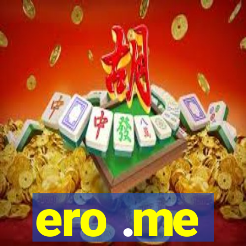 ero .me